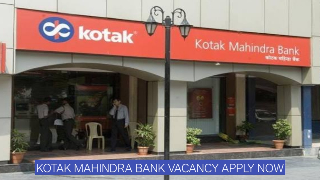 Latest Banking Jobs in Delhi 2026 | Kotak Mahindra Bank Vacancy Apply Now