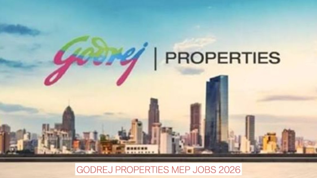 Godrej Properties MEP Jobs 2026: 8–10 Years Experience Required for Mumbai Projects